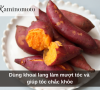 Dùng khoai lang làm mượt tóc và giúp tóc chắc khỏe