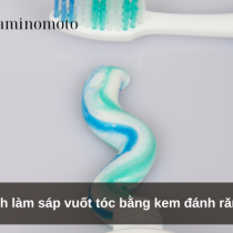 Cách làm sáp vuốt tóc bằng kem đánh răng
