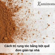 Cách trị rụng tóc bằng bột quế đơn giản tại nhà